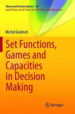 Book cover for Set Functions, Games and Capacities in Decision Making