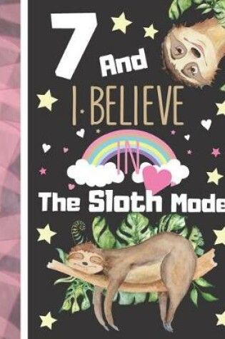 Cover of 7 And I Believe In The Sloth Mode