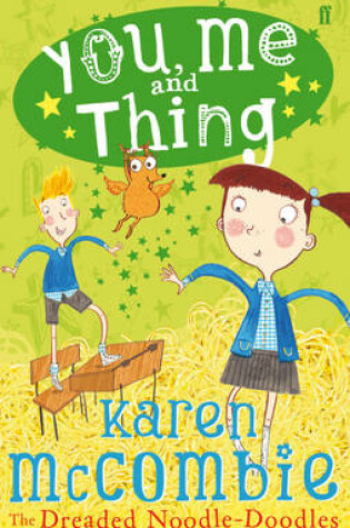 Cover of You, Me and Thing 2: the Dreaded Noodle-Doodles