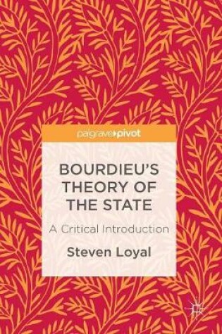 Cover of Bourdieu's Theory of the State