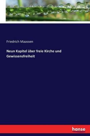 Cover of Neun Kapitel über freie Kirche und Gewissensfreiheit