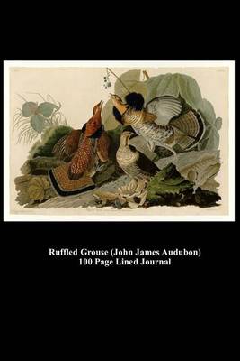 Book cover for Ruffled Grouse (John James Audubon) 100 Page Lined Journal