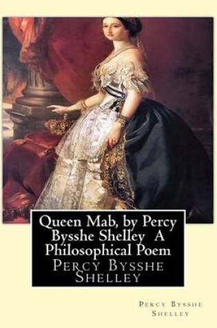 Cover of Queen Mab, by Percy Bysshe Shelley A Philosophical Poem