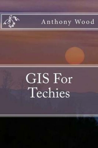 Cover of GIS for Techies