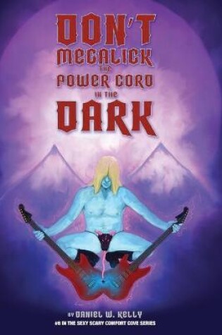 Cover of Don't Megalick the Power Cord in the Dark