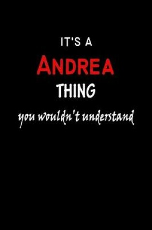 Cover of It's a Andrea Thing You Wouldn't Understandl