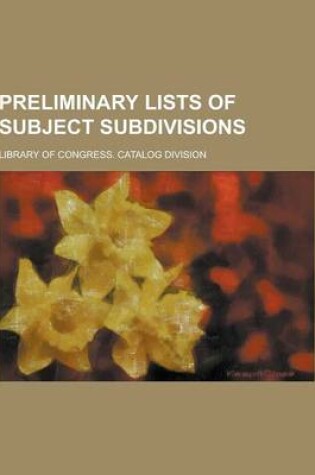 Cover of Preliminary Lists of Subject Subdivisions