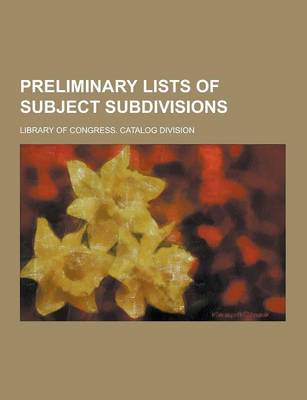 Book cover for Preliminary Lists of Subject Subdivisions