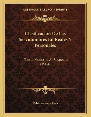 Cover of Clasificacion De Las Servidumbres En Reales Y Personales