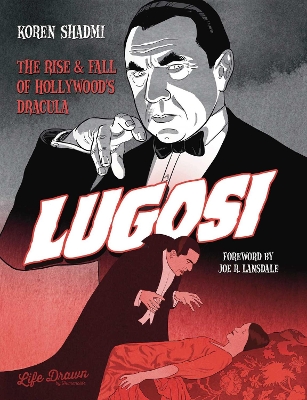 Cover of Lugosi: The Rise and Fall of Hollywood's Dracula