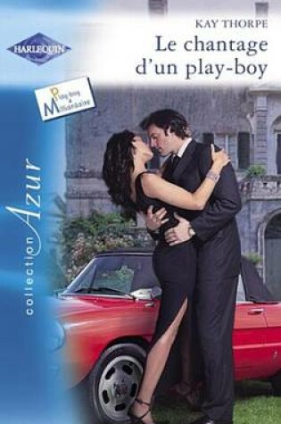 Cover of Le Chantage D'Un Play-Boy (Harlequin Azur)