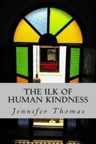 Cover of The Ilk of Human Kindness
