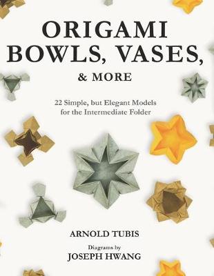 Book cover for Origami Bowls, Vases, and More