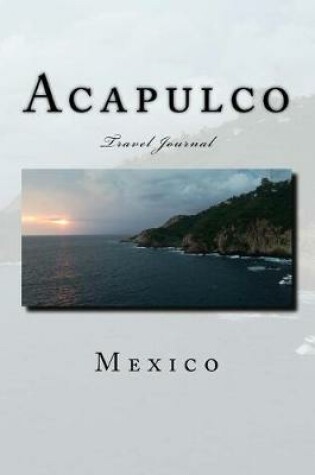 Cover of Acapulco Travel Journal