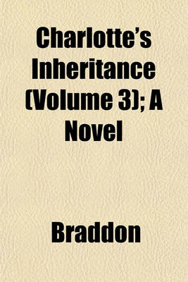 Book cover for Charlotte's Inheritance (Volume 3); A Novel