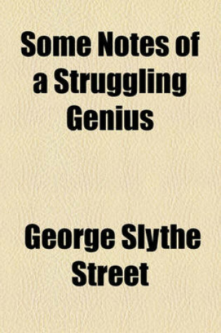 Cover of Some Notes of a Struggling Genius