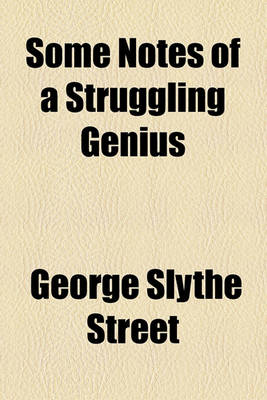 Book cover for Some Notes of a Struggling Genius