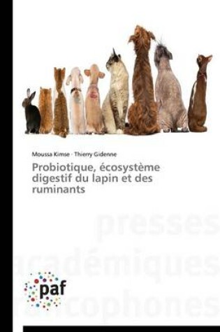 Cover of Probiotique, Ecosysteme Digestif Du Lapin Et Des Ruminants