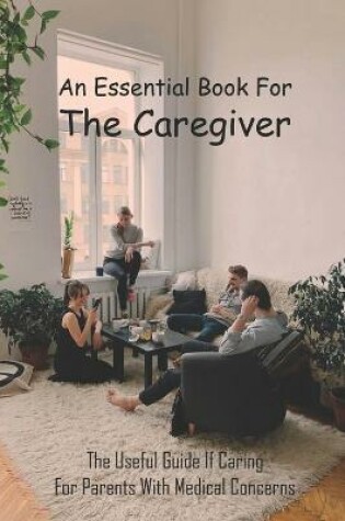 Cover of An Essential Book For The Caregiver