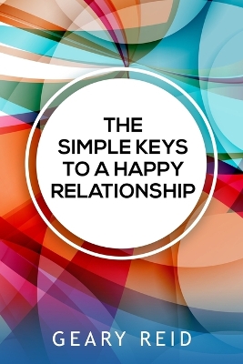 Book cover for The Simple Keys to a Happy Relationship
