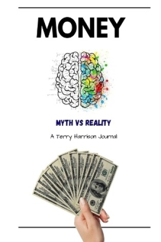 Cover of Money; Myth VS Reality