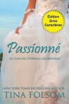 Book cover for Passionné (Édition Gros Caractères)