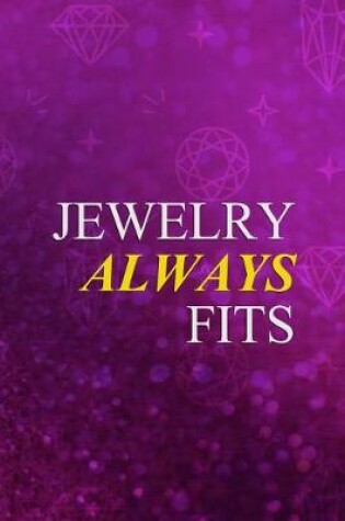 Cover of Jewelry Always Fits