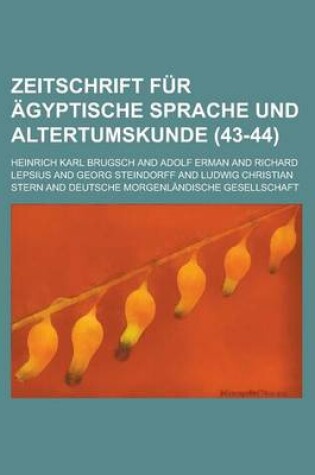 Cover of Zeitschrift Fur Agyptische Sprache Und Altertumskunde (43-44)