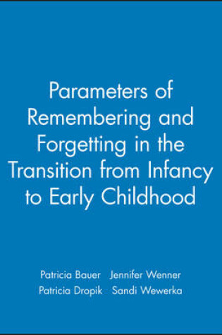 Cover of Parameters of Remembering and Forgetting in the Transition from Infancy to Early Childhood