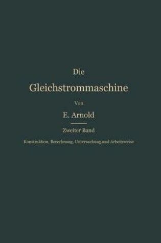 Cover of Konstruktion, Berechnung, Untersuchung Und Arbeitsweise Der Gleichstrommaschine