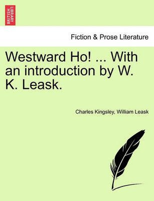 Book cover for Westward Ho! ... with an Introduction by W. K. Leask.