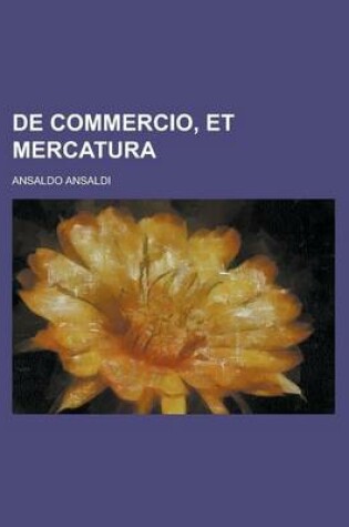 Cover of de Commercio, Et Mercatura