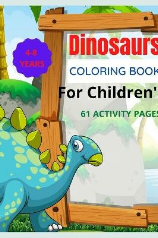 Cover of Dinosaur Coloring Book for Children's