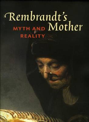 Book cover for Rembrandt's Mother: Myth & Reality