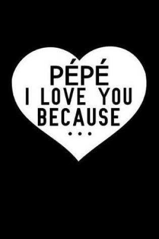 Cover of Pepe I Love You Because