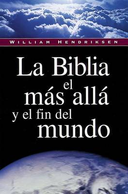 Book cover for La Biblia, El Mas Aila y El Fin del Mundo
