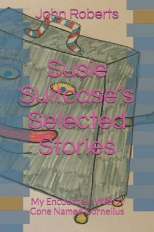 Cover of Susie Suitcase's Selected Stories