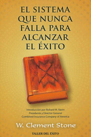 Cover of El Sistema Que Nunca Falla Para Alcanzar el Exito