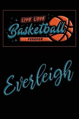 Book cover for Live Love Basketball Forever Everleigh