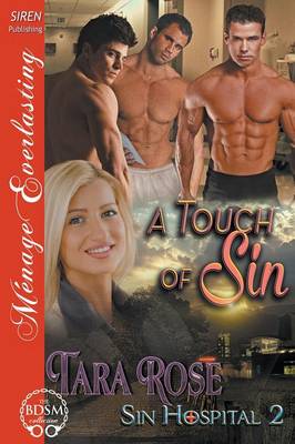 Book cover for A Touch of Sin [Sin Hospital 2] (Siren Publishing Menage Everlasting)