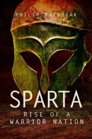 Cover of Sparta: Rise of a Warrior Nation