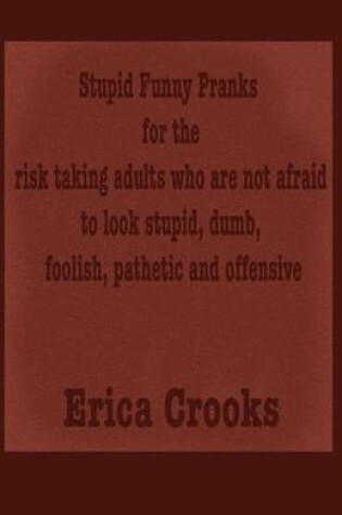 Cover of Stupid Funny Pranks