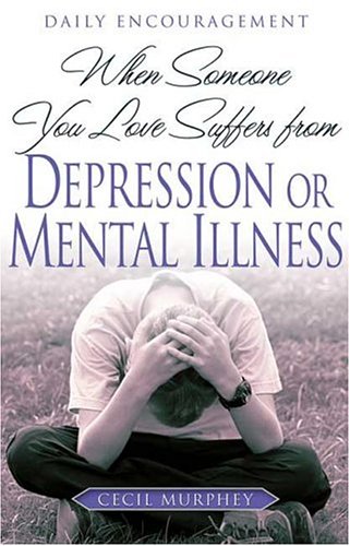 Book cover for When Someone You Love Suffers from Depression or Mental Illness