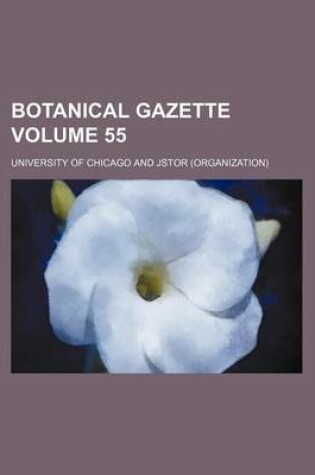 Cover of Botanical Gazette Volume 55