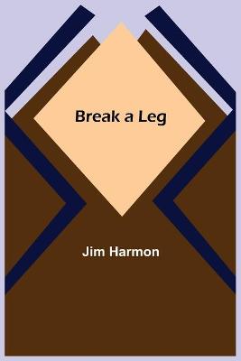 Book cover for Break a Leg