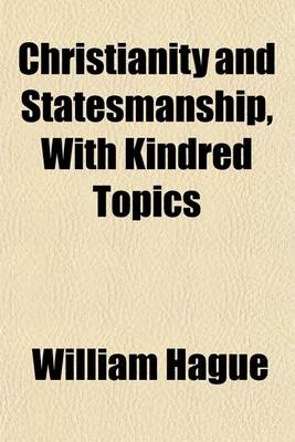 Book cover for Christianity and Statesmanship, with Kindred Topics