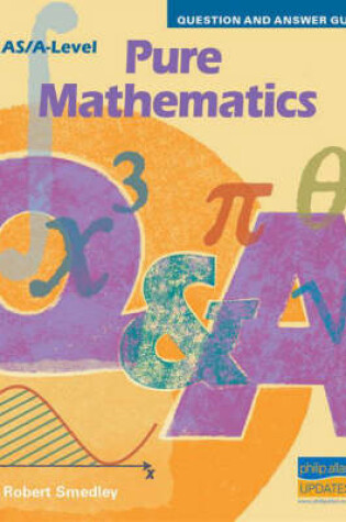 Cover of AS/A-level Pure Mathematics Question and Answer Guide