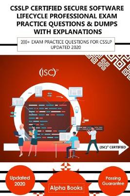 Book cover for CSSLP Certified Secure Software Lifecycle Professional Exam Practice Questions & Dumps With Explanations