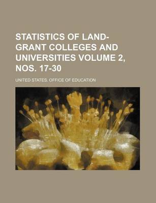 Book cover for Statistics of Land-Grant Colleges and Universities Volume 2, Nos. 17-30