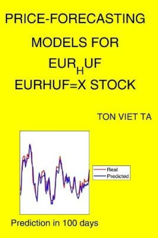 Cover of Price-Forecasting Models for EUR_HUF EURHUF=X Stock